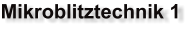 Mikroblitztechnik 1